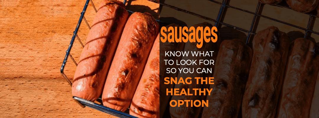 Can you buy healthy sausages? Yes, if you know what to look ...