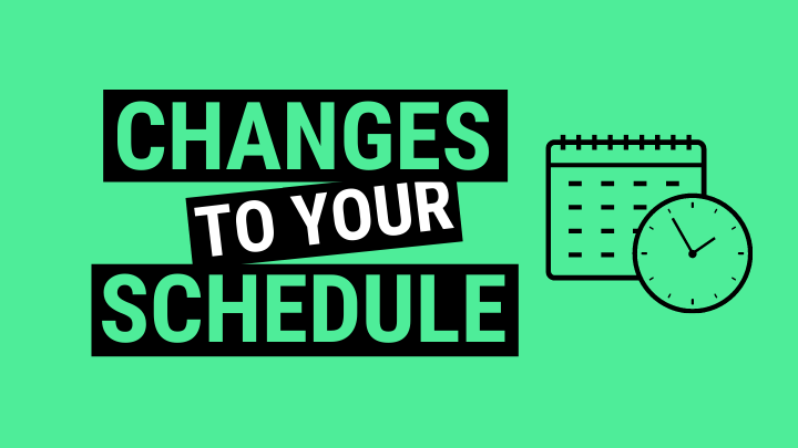 When your schedule changes, it can cause stress