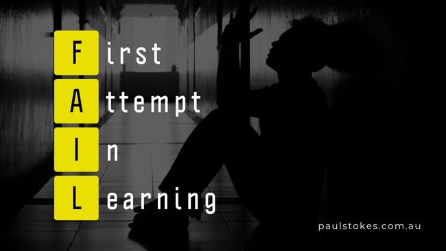 FAIL acronym - First Attempt In Learning. Seeing failure as a lesson learned is a great mindset hack to boost your confidence when trying new things